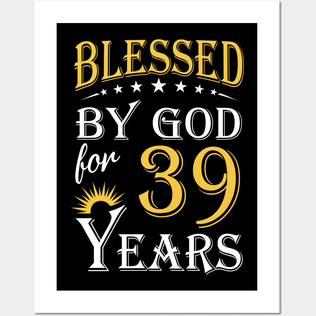 Blessed By God For 39 Years 39th Birthday Wall Art by Lemonade Fruit